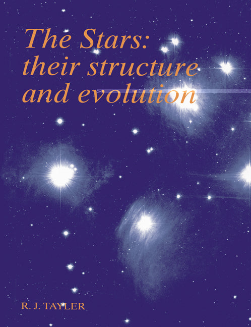 The Stars; Their Structure and Evolution (Paperback) 9780521458856