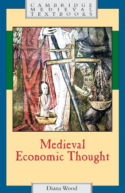 Medieval Economic Thought (Paperback) 9780521458931