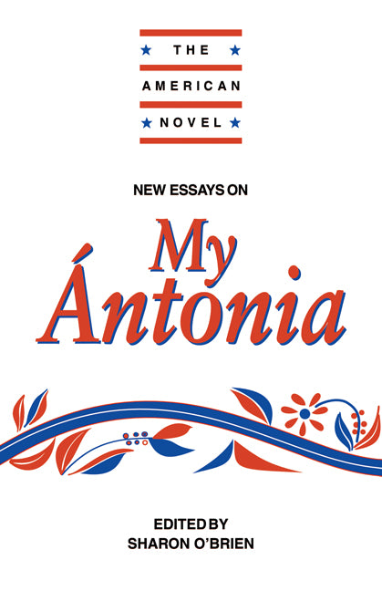 New Essays on My Ántonia (Paperback) 9780521459051