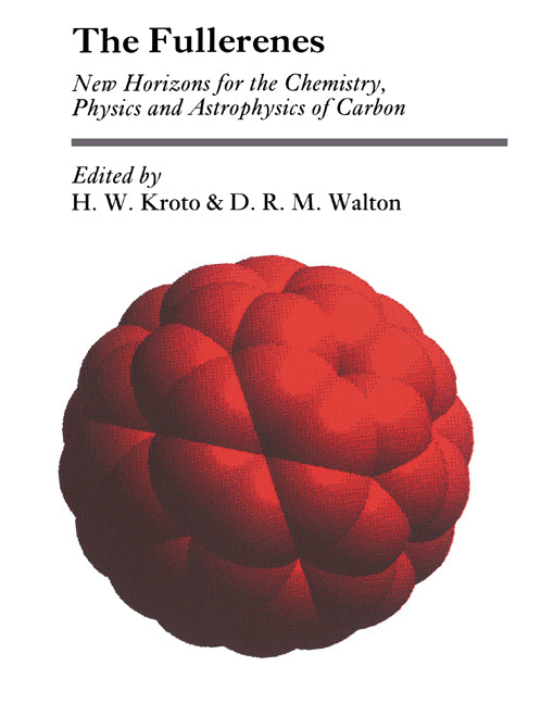 The Fullerenes; New Horizons for the Chemistry, Physics and Astrophysics of Carbon (Paperback) 9780521459174