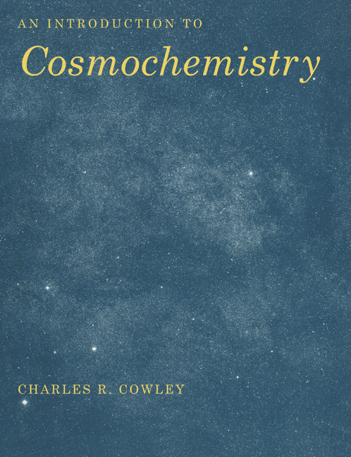 An Introduction to Cosmochemistry (Paperback) 9780521459204