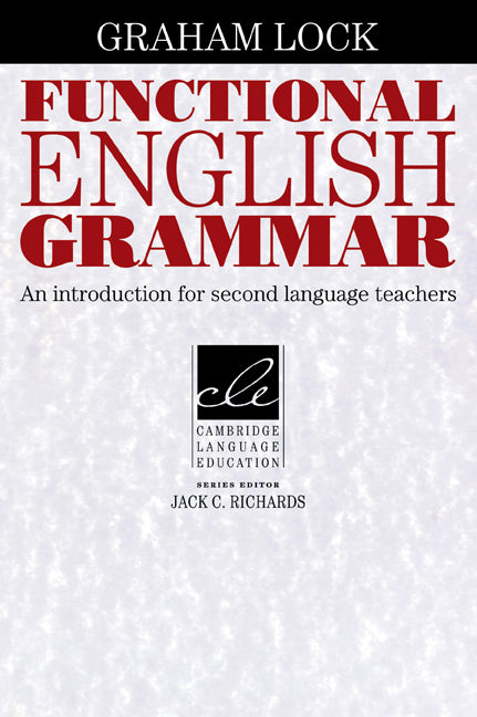 Functional English Grammar; An Introduction for Second Language Teachers (Paperback) 9780521459228