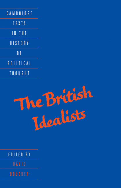 The British Idealists (Paperback) 9780521459518