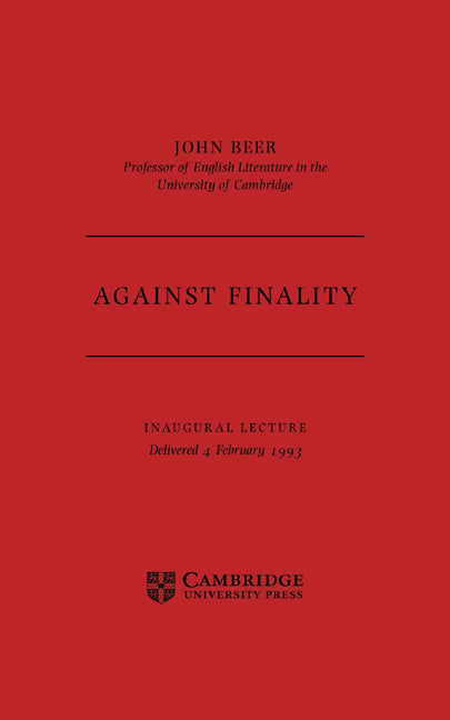 Against Finality; Inaugural Lecture, Delivered 4th February 1993 (Paperback) 9780521459549