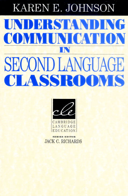 Understanding Communication in Second Language Classrooms (Paperback) 9780521459686