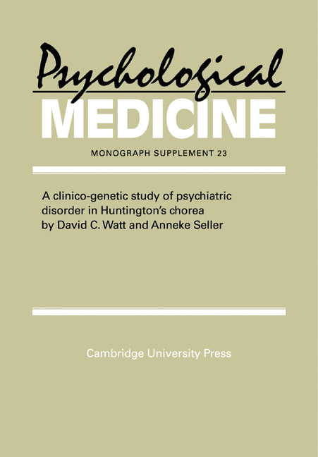 A Clinico-Genetic Study of Psychiatric Disorder in Huntington's Chorea (Paperback) 9780521459839