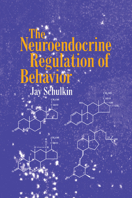 The Neuroendocrine Regulation of Behavior (Paperback) 9780521459853