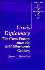 Crisis Diplomacy; The Great Powers since the Mid-Nineteenth Century (Paperback) 9780521459877