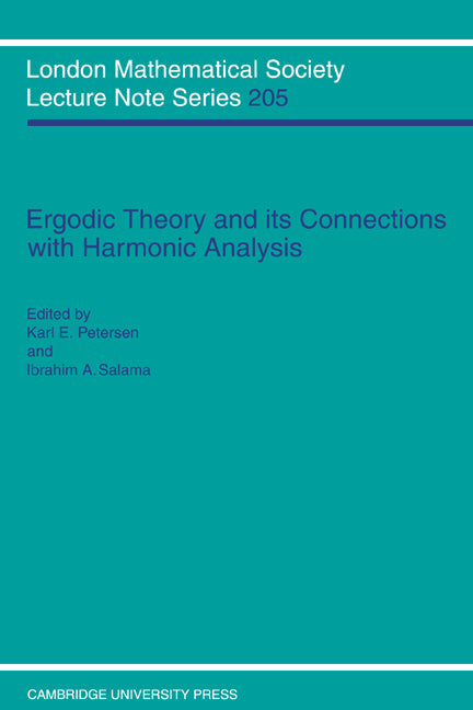 Ergodic Theory and Harmonic Analysis; Proceedings of the 1993 Alexandria Conference (Paperback) 9780521459990