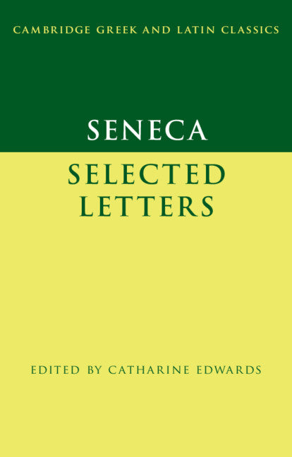 Seneca: Selected Letters (Hardback) 9780521460118