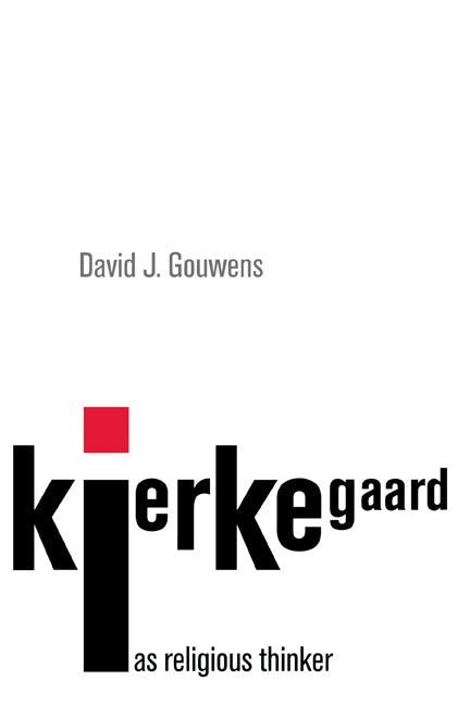 Kierkegaard as Religious Thinker (Hardback) 9780521460316