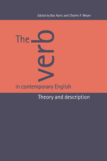 The Verb in Contemporary English; Theory and Description (Hardback) 9780521460392