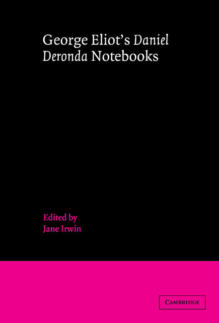 George Eliot's 'Daniel Deronda' Notebooks (Hardback) 9780521460644