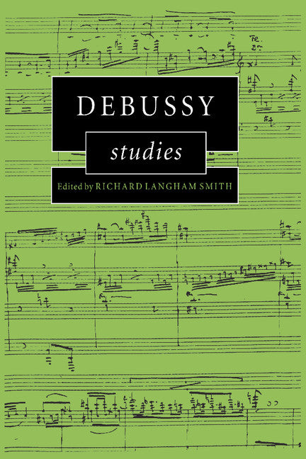 Debussy Studies (Hardback) 9780521460903