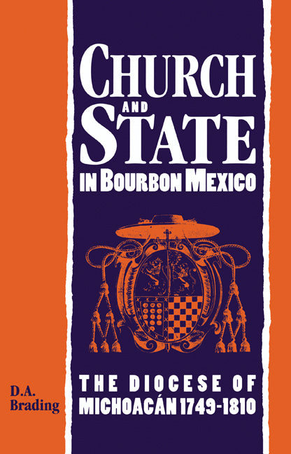Church and State in Bourbon Mexico (Hardback) 9780521460927