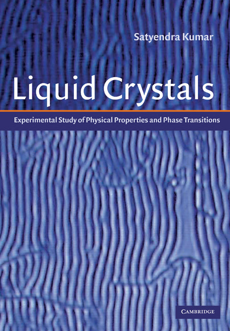 Liquid Crystals; Experimental Study of Physical Properties and Phase Transitions (Hardback) 9780521461320