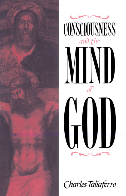 Consciousness and the Mind of God (Hardback) 9780521461733
