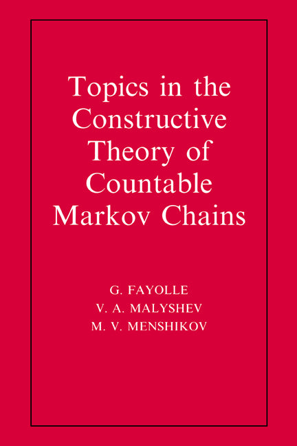 Topics in the Constructive Theory of Countable Markov Chains (Hardback) 9780521461979