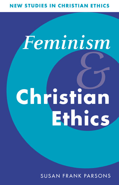 Feminism and Christian Ethics (Hardback) 9780521462815