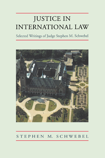 Justice in International Law; Selected Writings (Hardback) 9780521462846