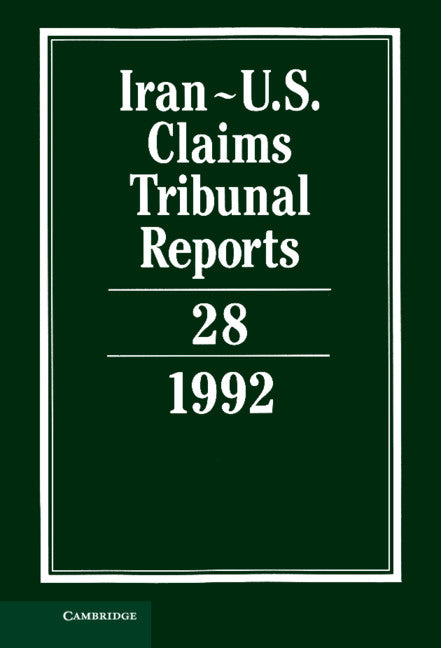 Iran-U.S. Claims Tribunal Reports: Volume 28 (Hardback) 9780521463386