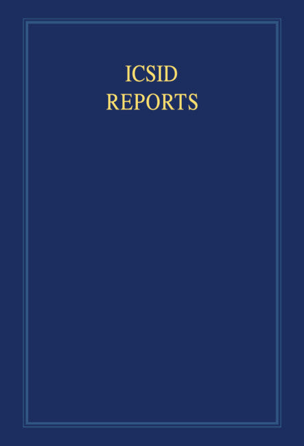 ICSID Reports: Volume 2; Reports of Cases Decided under the Convention on the Settlement of Investment Disputes between States and Nationals of Other States, 1965 (Hardback) 9780521463409