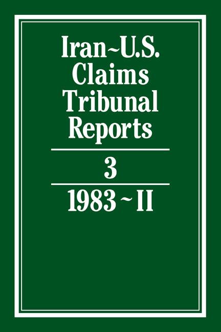 Iran-U.S. Claims Tribunal Reports: Volume 3 (Hardback) 9780521464376