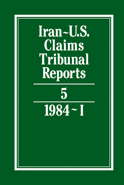 Iran-U.S. Claims Tribunal Reports: Volume 5 (Hardback) 9780521464390
