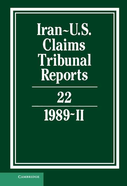 Iran-US Claims Tribunal Reports: Volume 22 (Hardback) 9780521464567