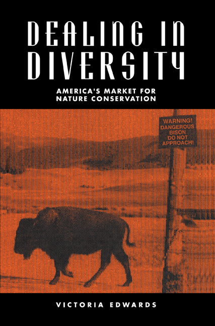 Dealing in Diversity; America's Market for Nature Conservation (Hardback) 9780521465670