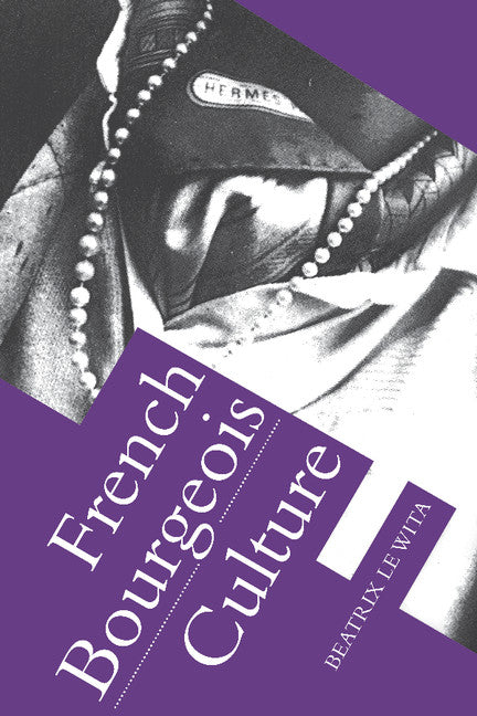 French Bourgeois Culture (Paperback) 9780521466264