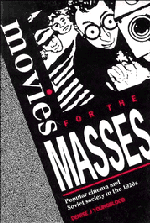 Movies for the Masses; Popular Cinema and Soviet Society in the 1920s (Paperback) 9780521466325