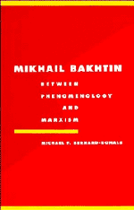 Mikhail Bakhtin; Between Phenomenology and Marxism (Paperback) 9780521466479