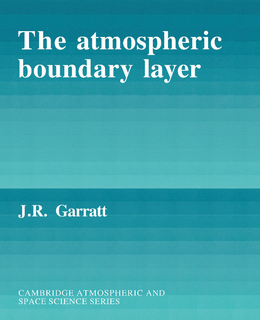 The Atmospheric Boundary Layer (Paperback) 9780521467452