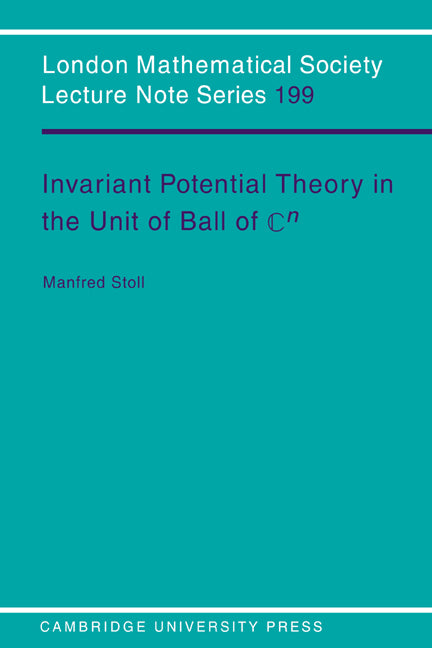 Invariant Potential Theory in the Unit Ball of Cn (Paperback) 9780521468305