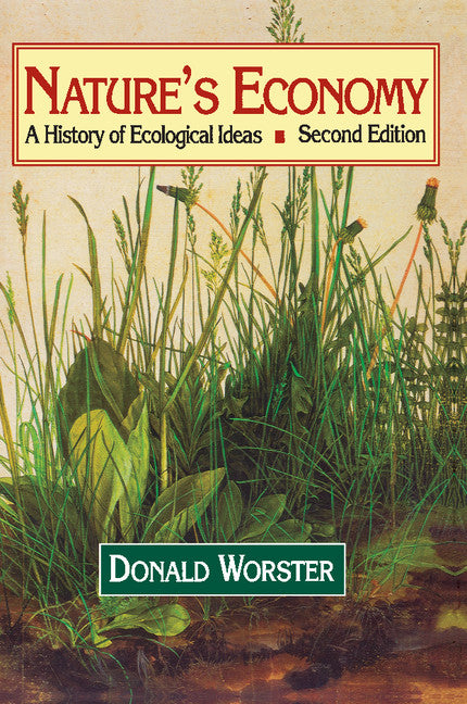 Nature's Economy; A History of Ecological Ideas (Paperback) 9780521468343