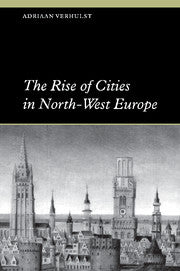 The Rise of Cities in North-West Europe (Hardback) 9780521464918