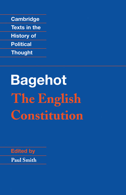 Bagehot: The English Constitution (Paperback) 9780521469425