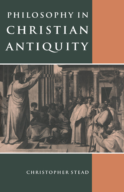 Philosophy in Christian Antiquity (Paperback) 9780521469555