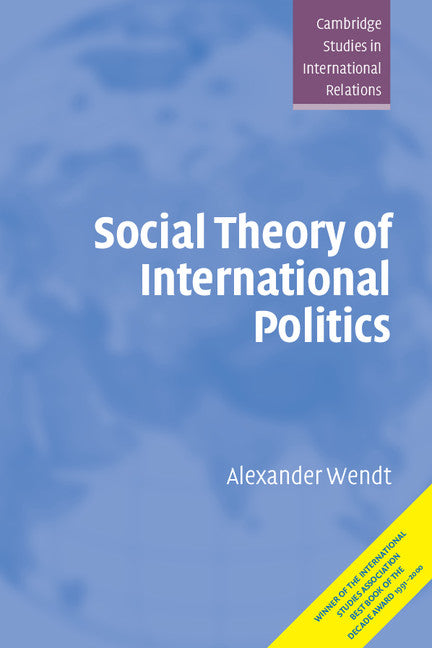 Social Theory of International Politics (Paperback) 9780521469609