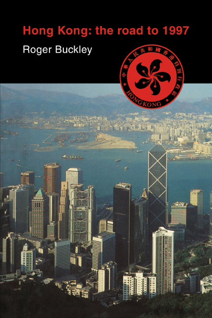 Hong Kong: The Road to 1997 (Paperback) 9780521469791