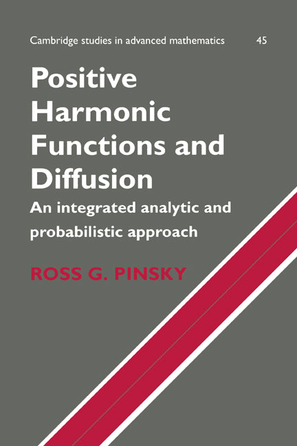 Positive Harmonic Functions and Diffusion (Hardback) 9780521470148