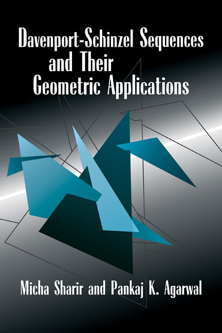 Davenport–Schinzel Sequences and their Geometric Applications (Hardback) 9780521470254