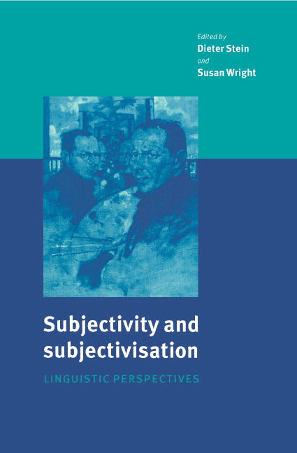 Subjectivity and Subjectivisation; Linguistic Perspectives (Hardback) 9780521470391
