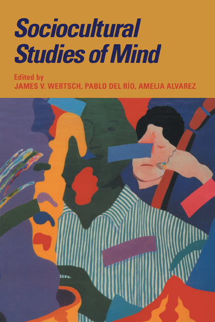Sociocultural Studies of Mind (Hardback) 9780521470568