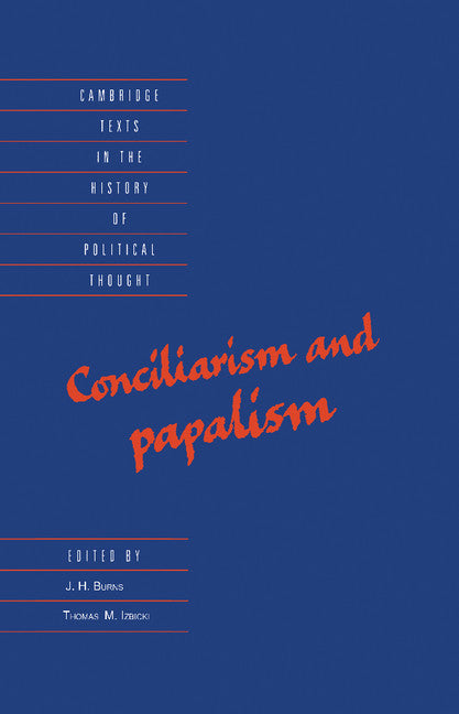 Conciliarism and Papalism (Hardback) 9780521470896