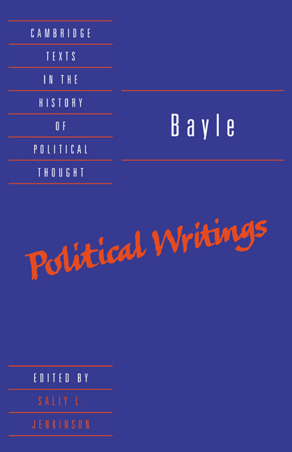 Bayle: Political Writings (Hardback) 9780521470940