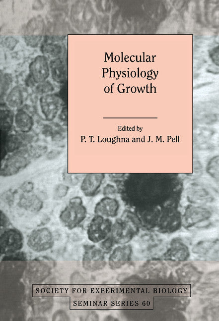 Molecular Physiology of Growth (Hardback) 9780521471107