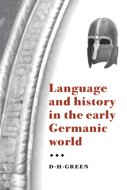 Language and History in the Early Germanic World (Hardback) 9780521471343