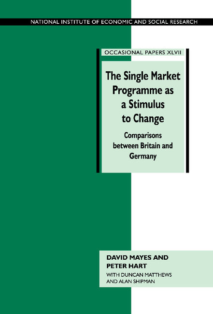 The Single Market Programme as a Stimulus to Change; Comparisons between Britain and Germany (Hardback) 9780521471565